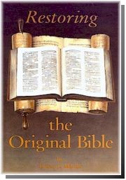Restoring the Original Bible by Ernest L. Martin (Click to read)